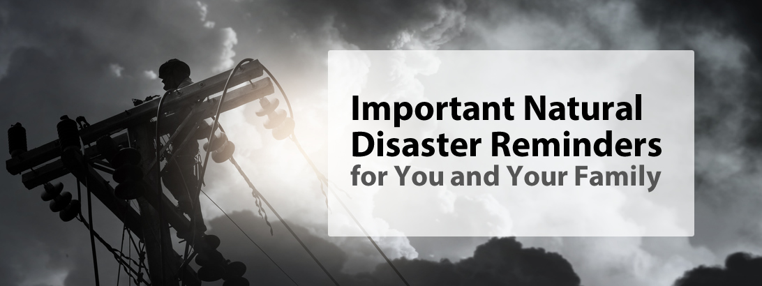 Electrician working on lines with an overlay of words: Important Natural Disaster Reminders for You and Your Family